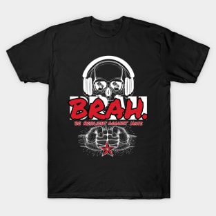 B.R.A.H. T-Shirt